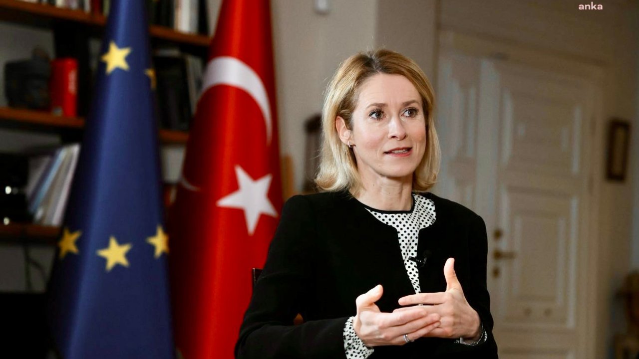 AB Dış İlişkiler ve Güvenlik Politikası Yüksek Temsilcisi Kallas: Türkiye AB için stratejik bir ortak