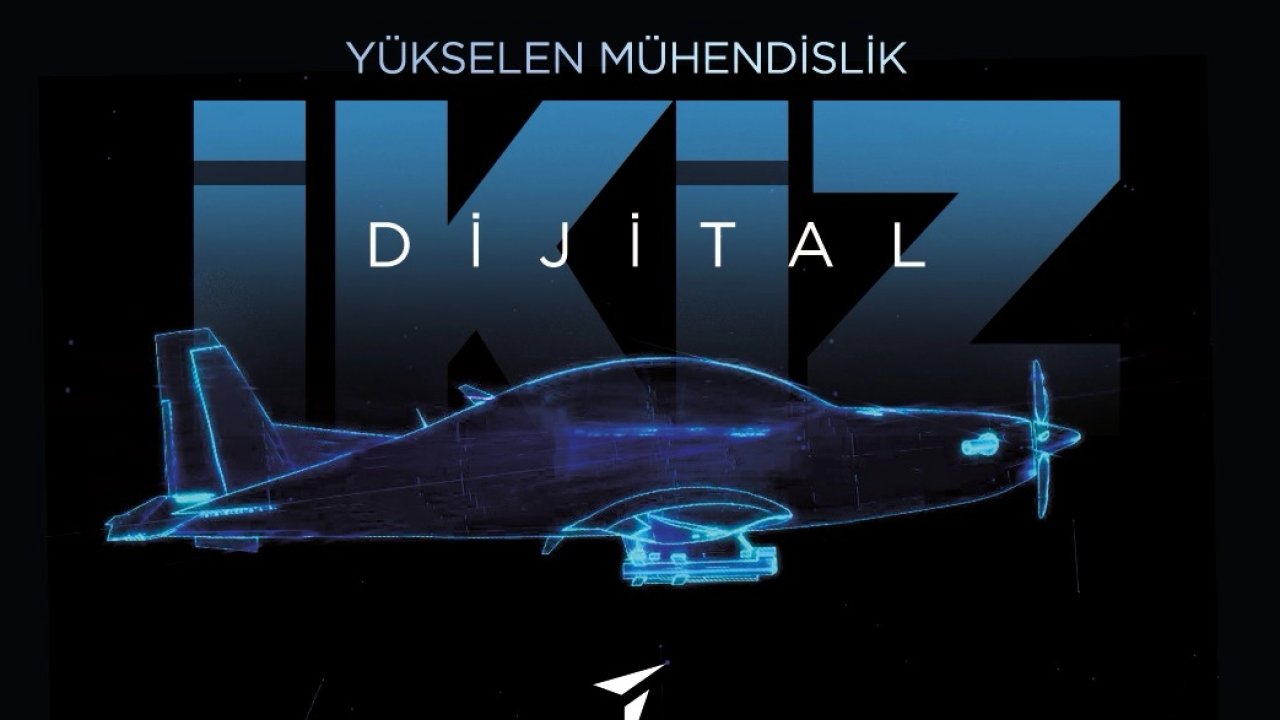 HÜRJET ve GÖKBEY 'dijital ikizler'le hayat buluyor
