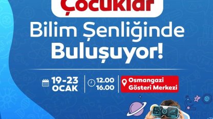 Osmangazi’de çocuklar ve gençler bilimle buluşacak